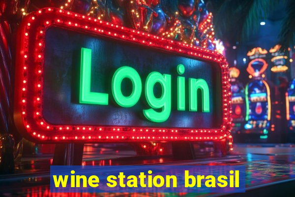 wine station brasil